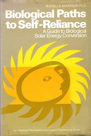 Seller image for Biological Paths to Self-reliance: Guide to Biological Solar Energy for sale by Messinissa libri