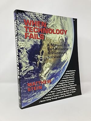 Seller image for When Technology Fails: A Manual for Self-Reliance & Planetary Survival for sale by Southampton Books