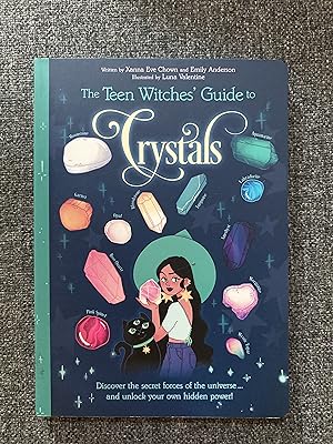 Image du vendeur pour The Teen Witches' Guide to Crystals: Discover the Secret Forces of the Universe. and Unlock your Own Hidden Power! (The Teen Witches' Guides, 2) mis en vente par Charlie and the Book Factory