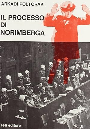 Seller image for A. Poltorak - Il processo di Norimberga - ed. 1976 for sale by Chartaland