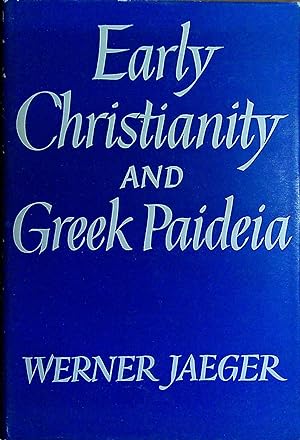 Image du vendeur pour Early Christianity and Greek Paideia mis en vente par Pendleburys - the bookshop in the hills