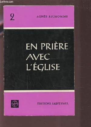 Bild des Verkufers fr EN PRIERE AVEC L'EGLISE - TOME 2 : DE LA SEPTUAGENISME A PAQUES. zum Verkauf von Ammareal