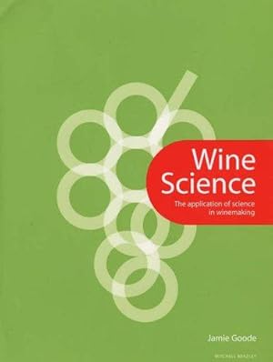 Imagen del vendedor de Wine Science: The Application of Science in Winemaking a la venta por WeBuyBooks