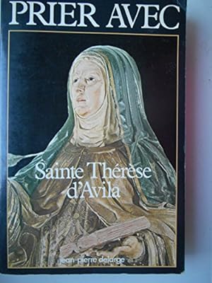 Bild des Verkufers fr Prier Avec Sainte Thrse d' Avila zum Verkauf von Ammareal