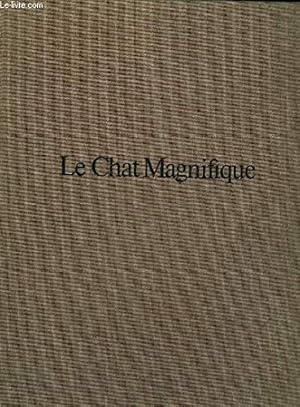 Seller image for LE CHAT MAGNIFIQUE for sale by Ammareal
