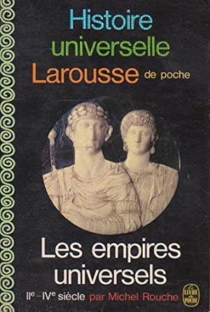 Bild des Verkufers fr Les empires universels, ii-iv sicle, histoire universelle Larousse de poche zum Verkauf von Ammareal