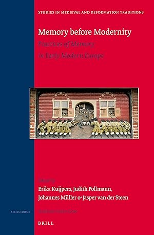 Seller image for Memory Before Modernity: Practices of Memory in Early Modern Europe (Studies in Medieval and Reformation Traditions, 176) for sale by Redux Books