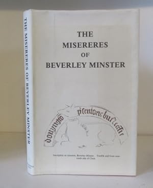 Image du vendeur pour The Misereres of Beverley Minster: A Complete Series of Drawings of the Seat Carvings in the Choir of St. John's, Beverley, Yorkshire; with Notes mis en vente par BRIMSTONES