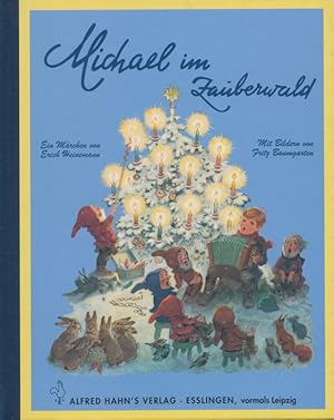 Imagen del vendedor de Michael im Zauberwald. Ein Wichtelmrchen. a la venta por Tills Bcherwege (U. Saile-Haedicke)