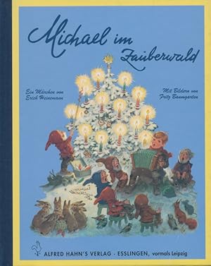 Image du vendeur pour Michael im Zauberwald. Ein Wichtelmrchen. mis en vente par Tills Bcherwege (U. Saile-Haedicke)