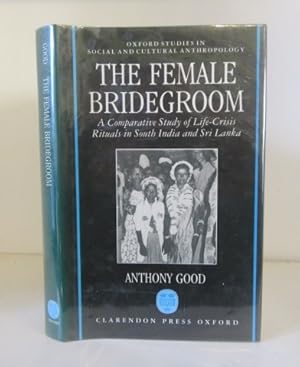 The Female Bridegroom: Comparative Study of Life-crisis Rituals in South India and Sri Lanka