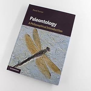 Imagen del vendedor de Paleontology: A Philosophical Introduction (Cambridge Introductions to Philosophy and Biology) book by Derek Turner a la venta por West Cove UK