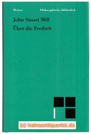 Über die Freiheit. Auf der Grundlage der Übersetzung von Else Wentscher neu herausgegeben von Hor...