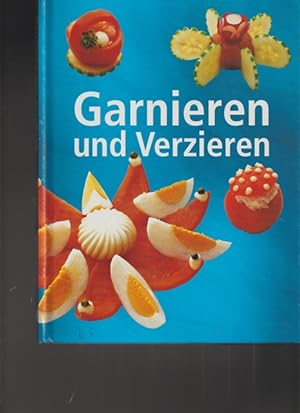 Seller image for Garnieren und Verzeren. Falken Kchenpraxis. for sale by Ant. Abrechnungs- und Forstservice ISHGW