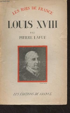Imagen del vendedor de Louis XVIII - "Les rois de France" a la venta por Le-Livre