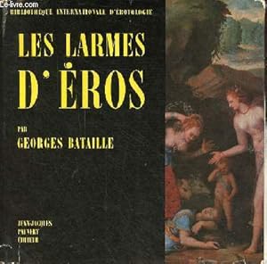 Seller image for Les larmes d'Eros - Collection bibliothque internationale d'rotologie. for sale by Le-Livre