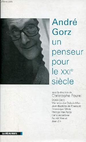 Bild des Verkufers fr Andr Gorz un penseur pour le XXIe sicle. zum Verkauf von Le-Livre