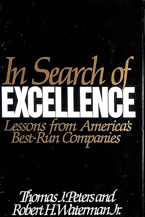 In Search of Excellence: Lessons from America's Best-run Companies