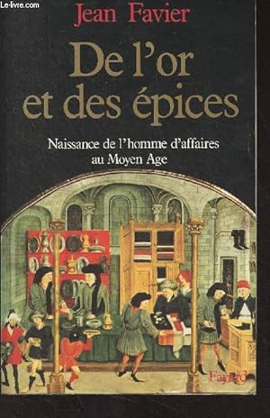 Bild des Verkufers fr De l'or et des pices - Naissance de l'homme d'affaires au Moyen Age zum Verkauf von Le-Livre