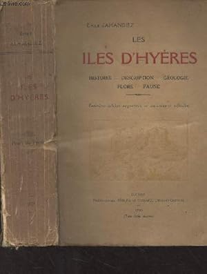 Imagen del vendedor de Les Iles d'Hyres, monographie des Iles d'or, presqu'le de Giens (Porquerolles, Port-Cros, Ile du Levant) - Histoire, description, gologie, flore, faune - 3e dition a la venta por Le-Livre