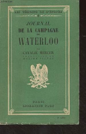 Seller image for Les tmoins de l'pope - 1 - Journal de la campagne de Waterloo for sale by Le-Livre