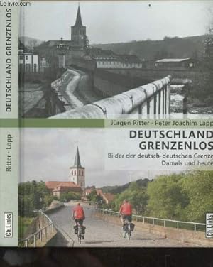 Bild des Verkufers fr Deutschland grenzenlos - Bilder der deutsch-deutschen Grenze Damals und heute - 3. Auflage zum Verkauf von Le-Livre