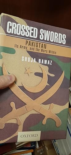 Seller image for Crossed Swords: Pakistan Its Army and the Wars Within for sale by Classics Books