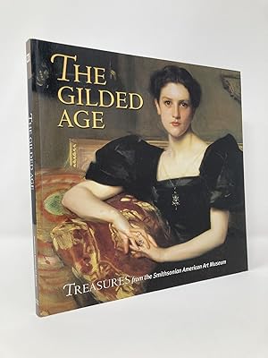 Immagine del venditore per The Gilded Age: Treasures from the Smithsonian American Art Museum venduto da Southampton Books