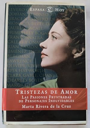Bild des Verkufers fr Tristezas de amor. Las pasiones frustradas de personajes inolvidables zum Verkauf von Librera Ofisierra