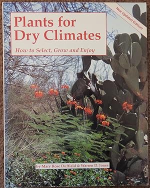 Plants For Dry Climates : How to Select, Grow and Enjoy