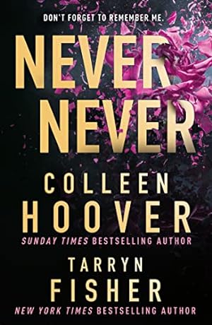 Seller image for Never Never TikTok made me buy it! The Sunday Times bestselling dark romantic suspense thriller from the BookTok sensation and author of It Ends with Us and the author of The Wives for sale by WeBuyBooks 2