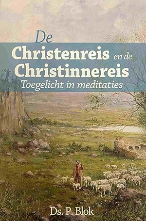 Seller image for De Christenreis en de Christinnereis. Toegelicht in meditaties for sale by Antiquariaat Schot