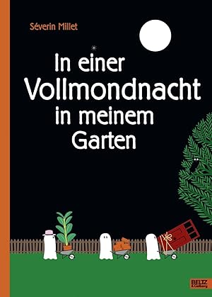 Bild des Verkufers fr In einer Vollmondnacht in meinem Garten: Vierfarbiges Pappbilderbuch: Deutsche Erstausgabe zum Verkauf von McBook