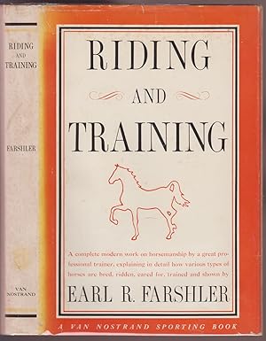 Image du vendeur pour Riding and Training, A Complete Modern Work on Horsemanship AUTHOR SIGNED mis en vente par HORSE BOOKS PLUS LLC