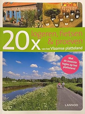 Bild des Verkufers fr 20x logeren, fietsen & proeven van het Vlaamse platteland zum Verkauf von Antiquariaat Schot