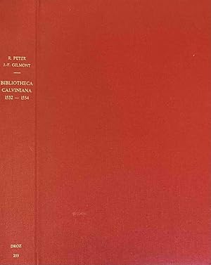 Seller image for Bibliotheca Calviniana. Les oeuvres de Jean Calvin publies au XVIe sicle. I. crits thologiques, littraires et juridiques 1532-1554 (Travaux d'Humanisme et Renaissance No CCLV / 255) for sale by Antiquariaat Schot