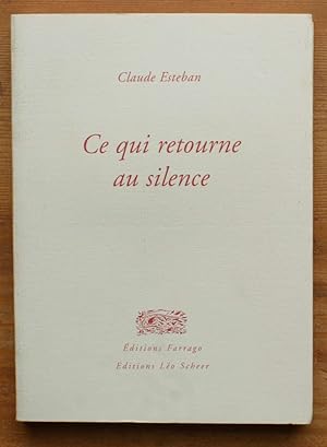 Seller image for Ce qui retourne au silence for sale by Aberbroc