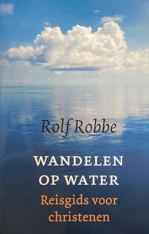 Seller image for Wandelen op water. Reisgids voor christenen for sale by Antiquariaat Schot