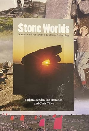 Imagen del vendedor de Stone Worlds. Narrative and Reflexivity in Landscape Archaeology a la venta por Antiquariaat Schot