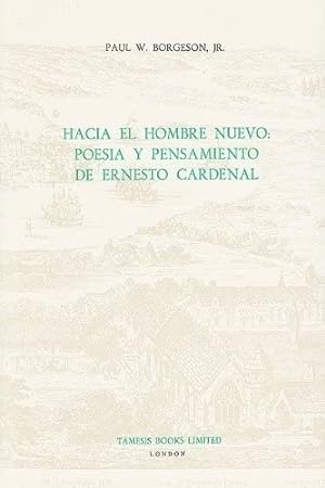 Bild des Verkufers fr Hacia el Hombre Nuevo: Poesía y Pensamiento de Ernesto Cardenal: 104 (Monografías A) zum Verkauf von WeBuyBooks