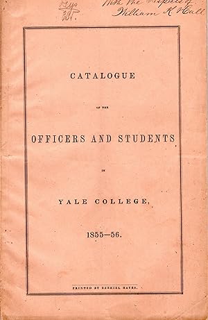 Catalogue of the Officers and Students in Yale College - 1855-1856