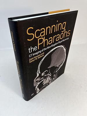 Seller image for SCANNING THE PHARAOHS. CT Imaging of the New Kingdom Royal Mummies for sale by Frey Fine Books