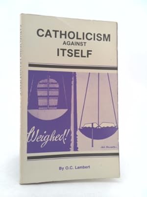 Immagine del venditore per Catholicism against itself: Volume 1 (abridged) venduto da ThriftBooksVintage