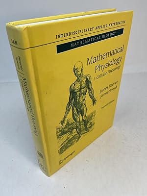 Immagine del venditore per MATHEMATICAL PHYSIOLOGY. I: Cellular Physiology venduto da Frey Fine Books