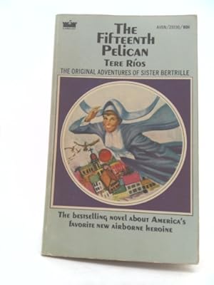 Image du vendeur pour The Fifteenth Pelican - The Original Adventures of Sister Bertrille mis en vente par ThriftBooksVintage