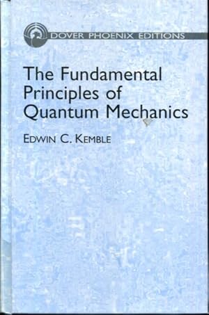Immagine del venditore per The Fundamental Principles of Quantum Mechanics: With Elementary Applications (Dover Phoenix Editions) venduto da Turgid Tomes