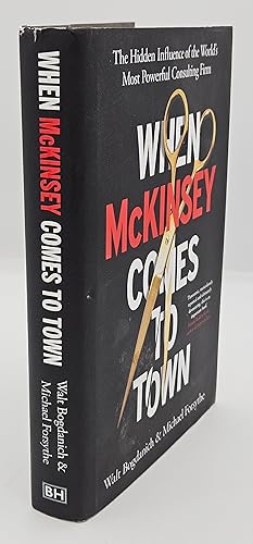 When McKinsey Comes to Town: The Hidden Influence of the World's Most Powerful Consulting Firm