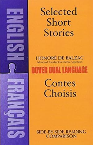 Image du vendeur pour Selected Short Stories =: Contes Choisis : a Dual Language Book (Dover Dual Language French) mis en vente par WeBuyBooks