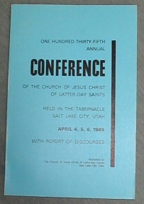 OFFICIAL REPORT - 135TH ANNUAL CONFERENCE OF THE CHURCH OF JESUS CHRIST OF LATTER-DAY SAINTS: Apr...