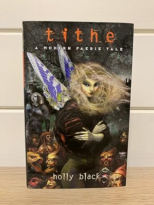 Imagen del vendedor de Tithe: A Modern Faerie Tale (First US edition, first Impression) a la venta por Wordhoard Books